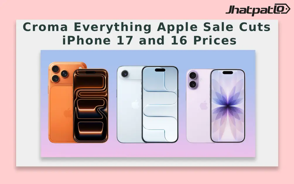  Croma Everything Apple Sale Cuts iPhone 17 and 16 Prices